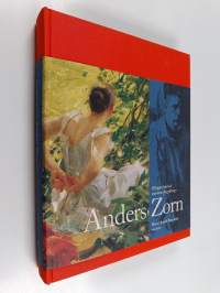Anders Zorn : till ögats fröjd och nationens förgyllning