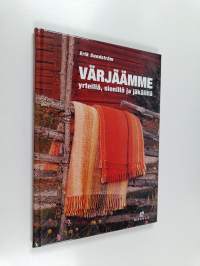 Värjäämme yrteillä, sienillä ja jäkälillä