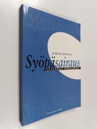 Syöpäsairaus ja elämän todellisuus : psykologista syöpätutkimusta