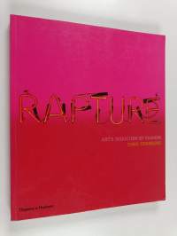 Rapture : art&#039;s seduction by fashion since 1970
