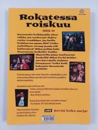 Rokatessa roiskuu Osa 2