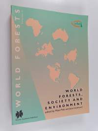 World forests vol. 1 : World forests, society and environment