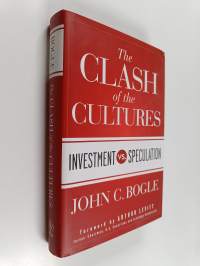 The clash of the cultures : investment vs. speculation
