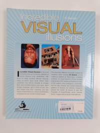 Incredible visual illusions : You won&#039;t believe your eyes!