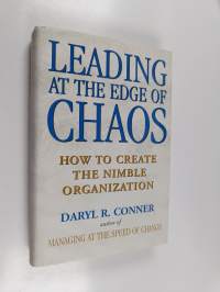 Leading at the edge of chaos : how to create the nimble organisation