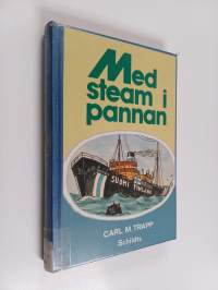 Med steam i pannan. Sjömansminnen från åren 1924 - 1941