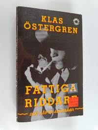 Fattiga riddare och stora svenskar : roman