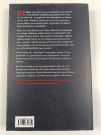 Tradition kommunizieren - das Handbuch der heritage communication ; wie Unternehmen ihre Wurzeln und Werte professionell vermitteln