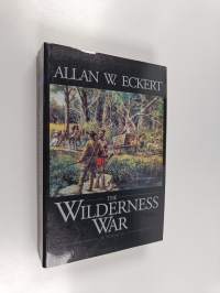 The Wilderness War - A Narrative
