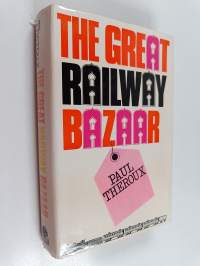 The great railway bazaar : by train through Asia