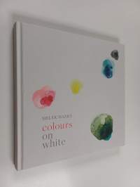 Melek Mazici : colours on white