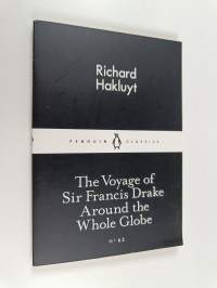 The Voyage of Sir Francis Drake Around the Whole Globe