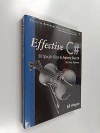 Effective C# : 50 specific ways to improve your C#