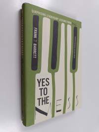 Yes to the Mess - Surprising Leadership Lessons from Jazz (signeerattu, tekijän omiste)