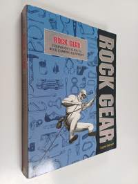 Rock gear : everybody&#039;s guide to rock climbing equipment