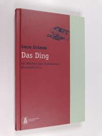 Das Ding - Die Wahrheit über Zuckerstreuer, Monchichis &amp; Co.