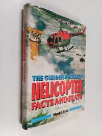 The Guinness book of helicopter facts and feats
