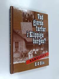 Vad gjorde farfar i Klippiga bergen? : namnlista (signeerattu)