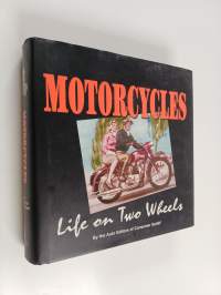Motorcycles : life on two wheels