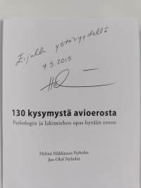 130 kysymystä avioerosta : psykologin ja lakimiehen opas hyvään eroon (signeerattu, tekijän omiste)