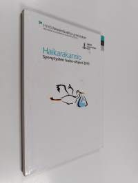 Haikarakansio : synnytysten hoito-ohjeet 2010
