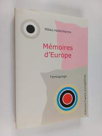 Memoires d&#039;Europe : témoignage