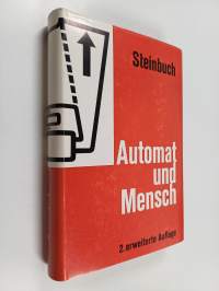 Automat und Mensch : kybernetische Tatsachen und Hypothesen