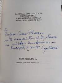 Facts against fiction : Transylvania - Wallachian/Rumanian homeland since 70. B.C.? (signeerattu, tekijän omiste)