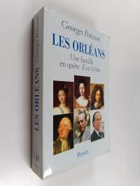 Les Orléans - une famille en quête d&#039;un trône