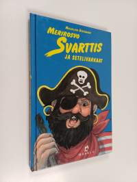 Merirosvo Svarttis ja setelivarkaat