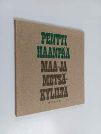 Maa- ja metsäkyliltä : Iltalehden alakertasarja 1927-28