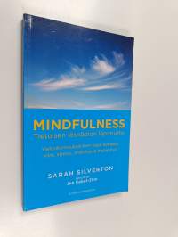 Mindfulness : Tietoisen läsnäolon läpimurto : Vallankumouksellinen tapa kohdata kiire, stressi, ahdistus ja masennus
