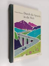 Durch die Sprache in die Welt - Detusche Texte für die Oberstufe