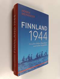 Finnland 1944 : Zwischen Hitlers Deutschland und Stalins Sowjetunion