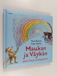 Maukan ja Väykän pieni kirja ystävyydestä