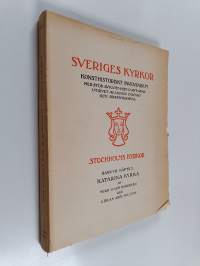 Sveriges kyrkor : konsthistoriskt inventarium - Stockholms kyrkor, Bd. 7, Häfte 2 : Katarina Kyrka