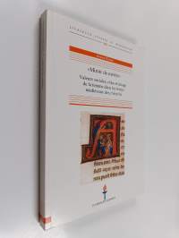 &quot;Miroir de méŕite&quot; : valeurs sociales, rol̂es et image de la femme dans les textes médiévaux des trobairitz (tekijän omiste)