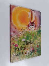 Järkikulta auttaa aina