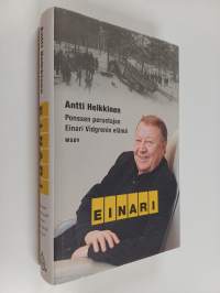 Einari : Ponssen perustajan Einari Vidgrenin elämä