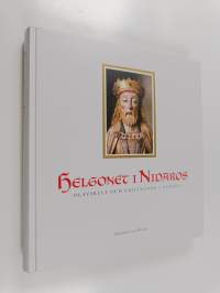 Helgonet i Nidaros. Olavskult och kristnande i Norden