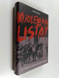Kuoleman listat : suomalaisten salainen apu Chilen vainotuille