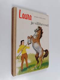 Laura ja villihevoset : tyttöromaani