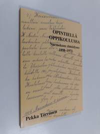 Opintiellä oppikoulussa Nurmeksen yhteislyseo 1898-1973
