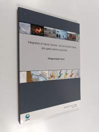 Integration of Natural Hazards, Risk and Climate Change Into Spatial Planning Practices