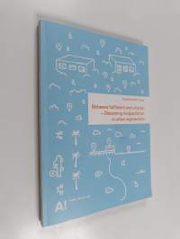 Between fulfilment and vitiation - Discerning incapacitation in urban regeneration