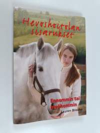 Hevoshoitolan sisarukset 12, Ennemmin tai myöhemmin