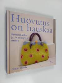 Huovutus on hauskaa : perustekniikat ja 25 mukavaa mallia