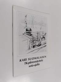 Kari Suomalaisen TK-piirrosnäyttely sota-ajalta