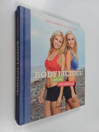 Bodylicious! : näin saat unelmavartalon