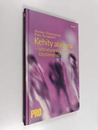 Kehity alaisena : onnistuneet alaistaidot käytännössä